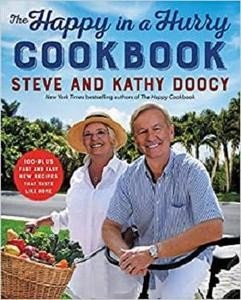 The Happy in a Hurry Cookbook: 100 Plus Fast and Easy New Recipes That Taste Like Home