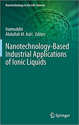 Nanotechnology Based Industrial Applications of Ionic Liquids