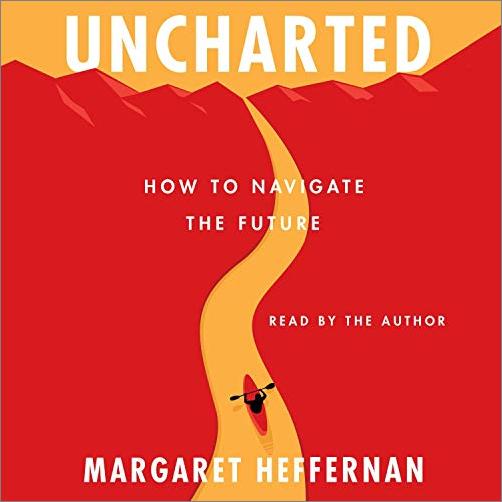 Uncharted: How to Navigate the Future [Audiobook]