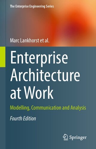 Enterprise Architecture at Work: Modelling, Communication and Analysis, 4th edition