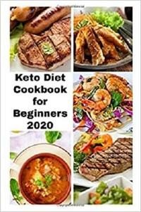 Keto Diet Cookbook for Beginners 2020: 2 Books Bundle, With 30 Day Keto Diet Plan Easy Recipes for Weight Loss