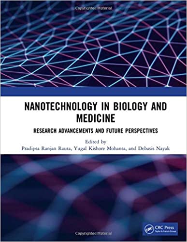 Nanotechnology in Biology and Medicine: Research Advancements & Future Perspectives