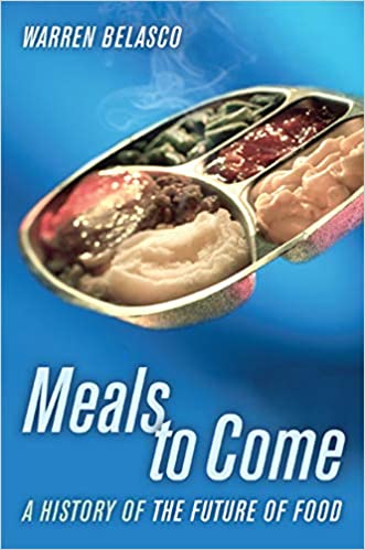 Meals to Come: A History of the Future of Food