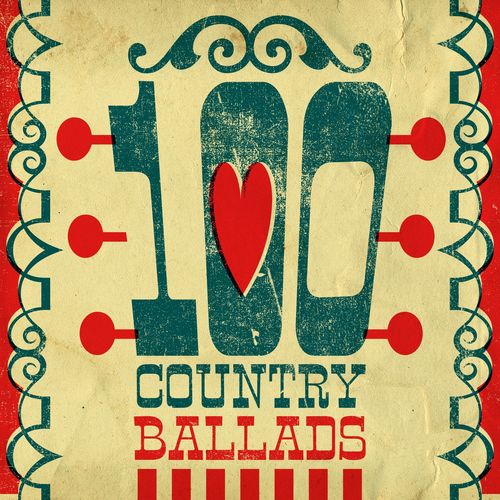 VA - 100 Country Ballads (2019) - SoftArchive