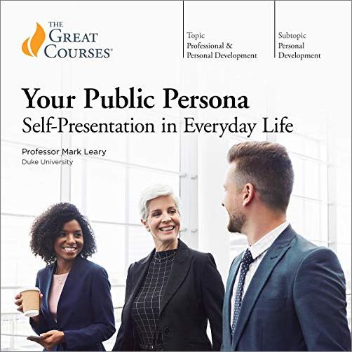 Your Public Persona: Self Presentation in Everyday Life [Audiobook]