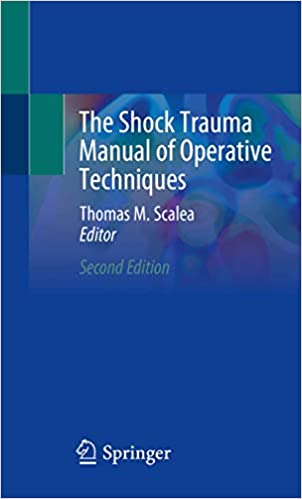 The Shock Trauma Manual of Operative Techniques, 2nd Edition