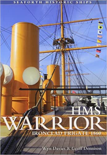 HMS Warrior   Ironclad (Seaforth Historic Ships Series)