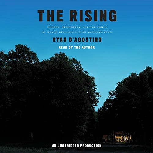 The Rising: Murder, Heartbreak, and the Power of Human Resilience in an American Town [Audiobook]