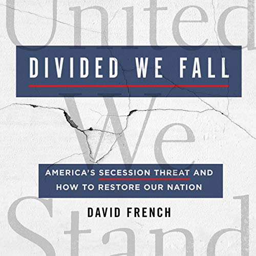 Divided We Fall: America's Secession Threat and How to Restore Our Nation [Audiobook]
