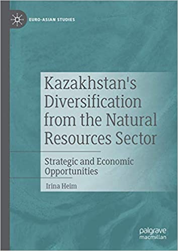 Kazakhstan's Diversification from the Natural Resources Sector: Strategic and Economic Opportunities