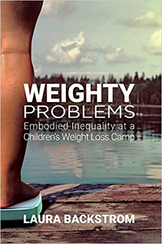 Weighty Problems : Embodied Inequality at a Children's Weight Loss Camp