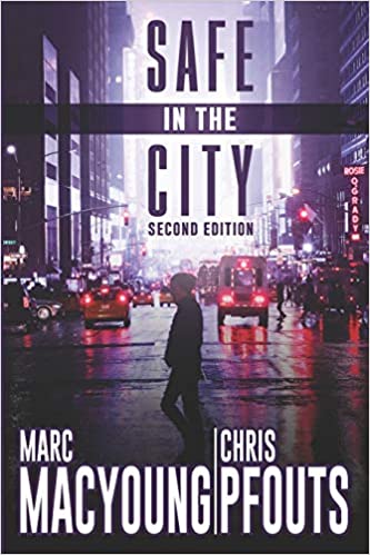 Safe in the City: A Streetwise Guide to Avoid Being Robbed, Ripped Off, Or Run Over, 2nd Edition