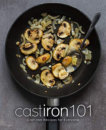 Cast Iron 101: Cast Iron Recipes for Everyone