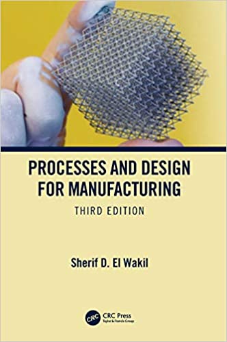 Processes and Design for Manufacturing, 3rd Edition (Instructor Resources)