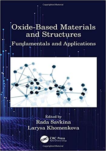 Oxide Based Materials and Structures: Fundamentals and Applications
