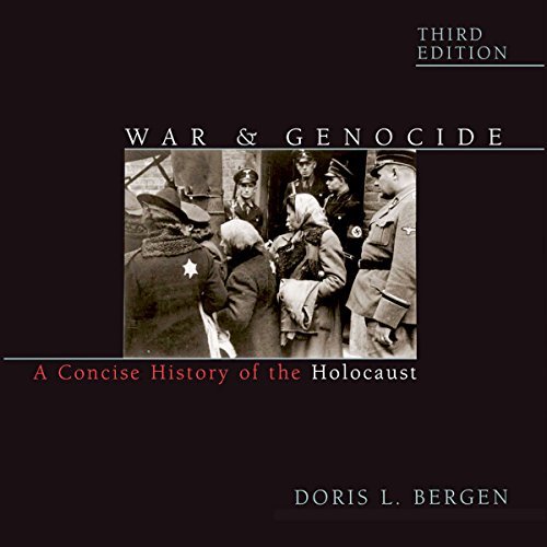 War and Genocide: A Concise History of the Holocaust [Audiobook]