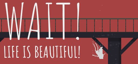 Wait! Life is beautiful! V01.09.2020