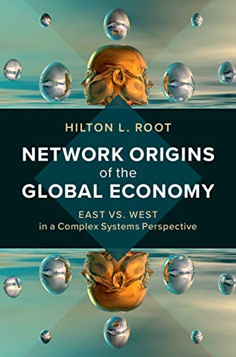 Network Origins of the Global Economy: East vs. West in a Complex Systems Perspective