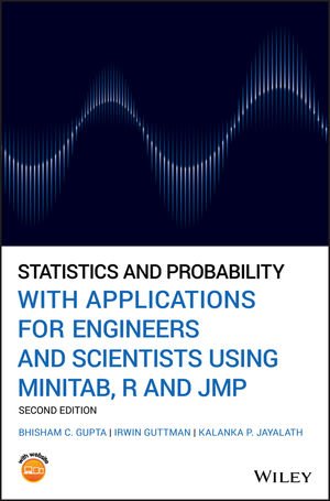 Statistics and Probability with Applications for Engineers and Scientists Using MINITAB, R and JMP, 2nd Edition