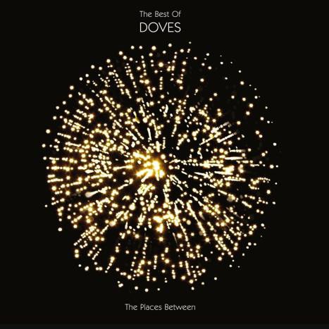 Doves ‎- The Places Between: The Best Of Doves (2010)
