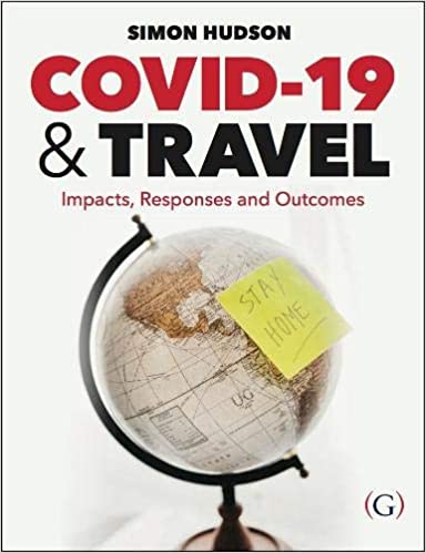 COVID 19 and Travel: Impacts, responses and outcomes