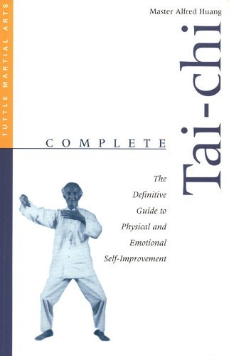 Complete Tai Chi: The Definitive Guide to Physical and Emotional Self Improvement