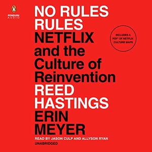 No Rules Rules: Netflix and the Culture of Reinvention [Audiobook]