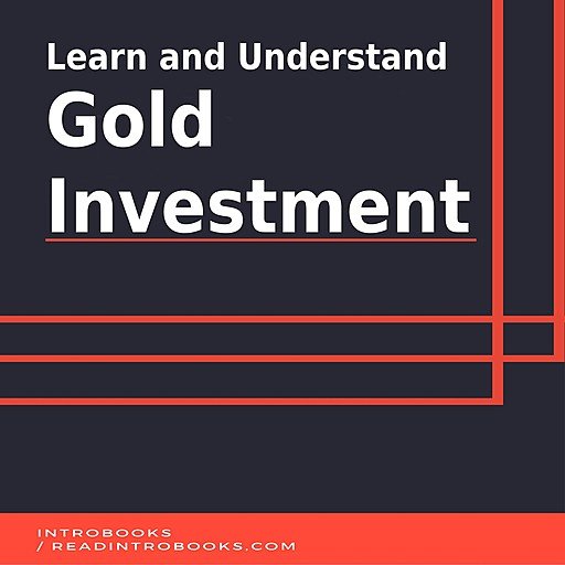 Learn and Understand Gold Investment (Audiobook)
