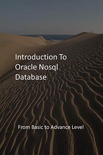 Introduction To Oracle Nosql Database: From Basic to Advance Level