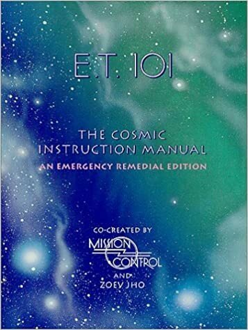 E.T. 101: The Cosmic Instruction Manual: An Emergency Remedial Edition