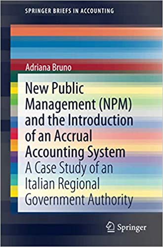New Public Management (NPM) and the Introduction of an Accrual Accounting System: A Case Study of an Italian Regional Go