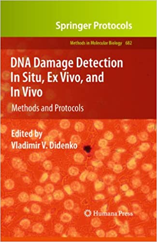 DNA Damage Detection In Situ, Ex Vivo, and In Vivo: Methods and Protocols