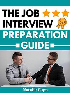 Job Interview Preparation Guide: The Unrevealed Secrets of Mastering Career Sucess