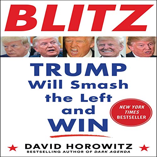 Blitz: Trump Will Smash the Left and Win (Audiobook)