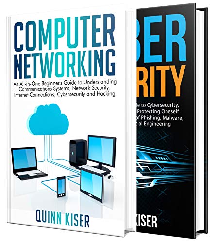 Computer Networking and Cybersecurity: A Guide to Understanding Communications Systems, Internet Connections