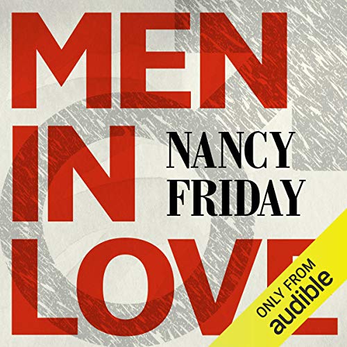 Men in Love: Men's Sexual Fantasies: The Triumph of Love over Rage [Audiobook]