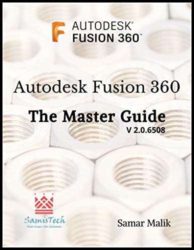 Autodesk Fusion 360   The Master Guide (Fusion 360 Beginners and Intermediate Users Book)