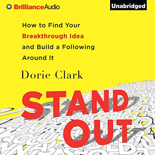 Stand Out: How to Find Your Breakthrough Idea and Build a Following Around It [Audiobook]