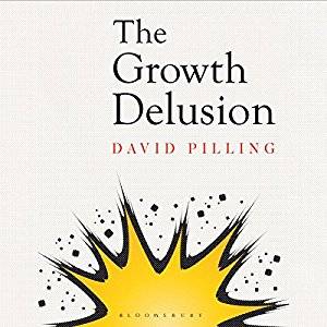 The Growth Delusion: Wealth, Poverty, and the Well Being of Nations [Audiobook]