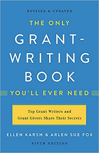 The Only Grant Writing Book You'll Ever Need