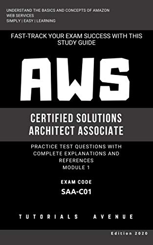 AWS: AWS Certified Solutions Architect Associate SAA C01 : AWS Certified Solutions Αrchitect Αssociate Practice & Explanations