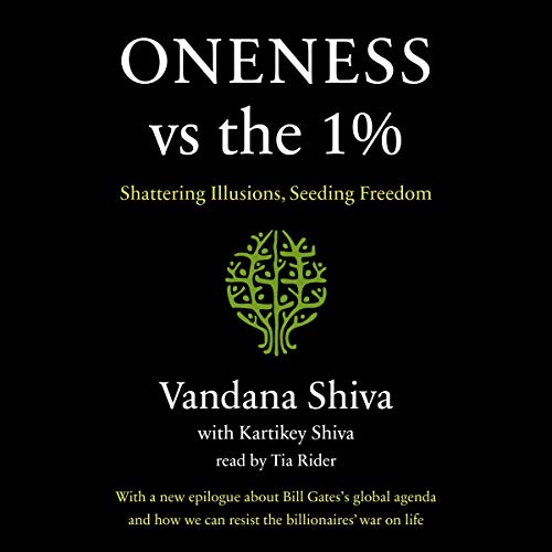 Oneness vs. the 1%: Shattering Illusions, Seeding Freedom [Audiobook]