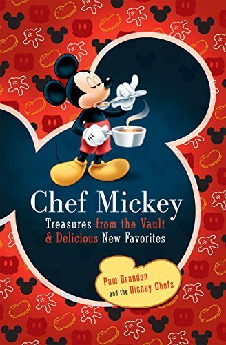 Chef Mickey: Treasures from the Vault & Delicious New Favorites(ePUB)