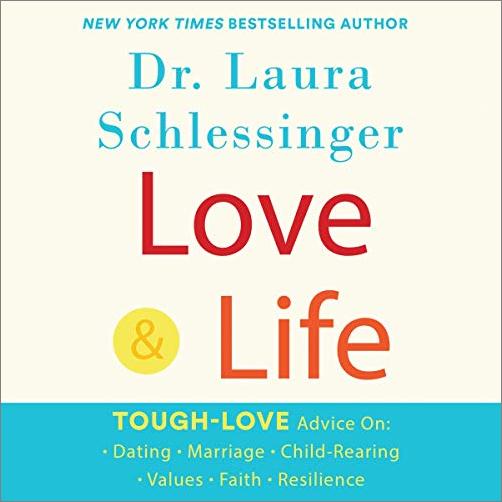 Love and Life by Dr. Laura Schlessinger [Audiobook]