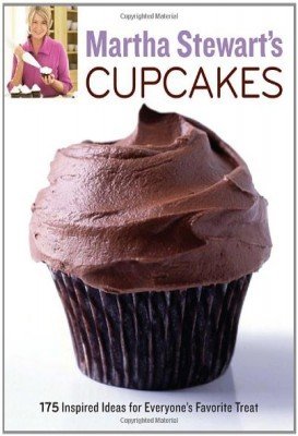 Martha Stewart's Cupcakes: 175 Inspired Ideas for Everyones Favorite Treat