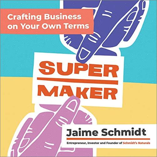 Supermaker: Crafting Business on Your Own Terms [Audiobook]