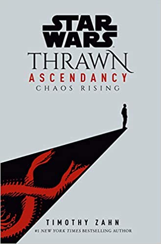 Star Wars: Thrawn Ascendancy (Book I: Chaos Rising)