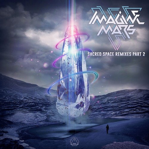 Imagine Mars   Sacred Space Pt.2 (Remixes) (Single) (2020)
