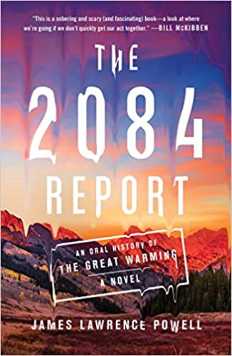 The 2084 Report: An Oral History of the Great Warming