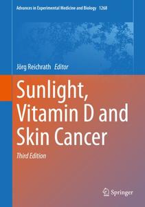 Sunlight, Vitamin D and Skin Cancer   3rd Edition